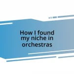 How I found my niche in orchestras