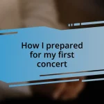 How I prepared for my first concert