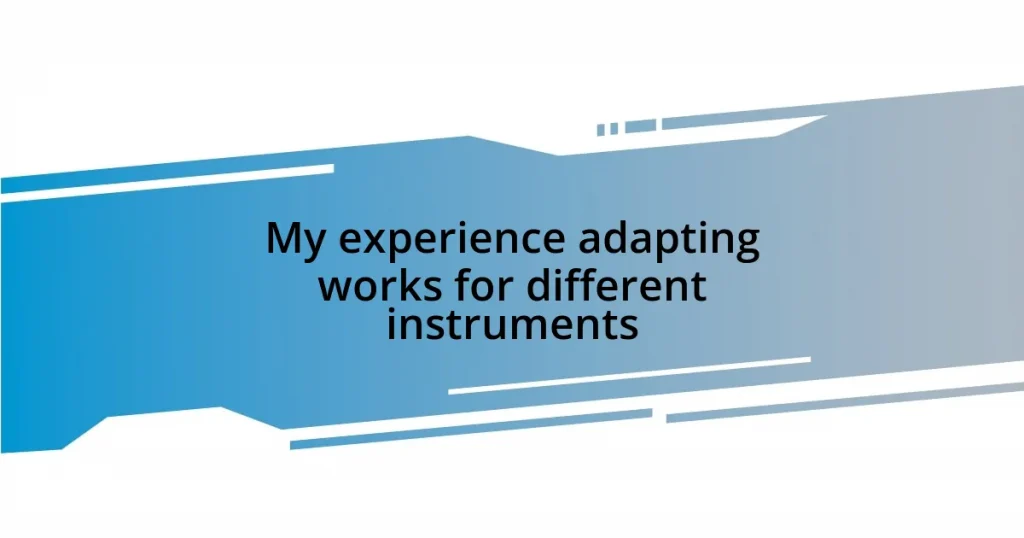 My experience adapting works for different instruments