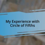 My Experience with Circle of Fifths