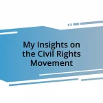 My Insights on the Civil Rights Movement