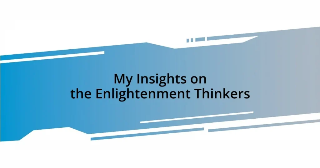 My Insights on the Enlightenment Thinkers