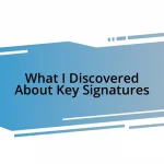 What I Discovered About Key Signatures