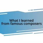 What I learned from famous composers